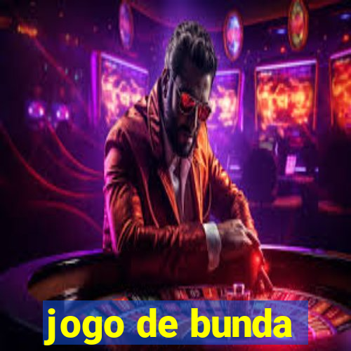 jogo de bunda